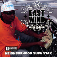 East Wind - Neighborhood Supa Star