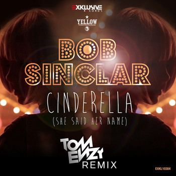 Bob Sinclar - Cinderella (She Said Her Name) [Tom Enzy Remix]
