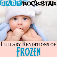 Baby Rockstar - Lullaby Renditions of Frozen