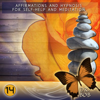 Dr. Bob - Affirmations and Hypnosis for Self Help and Meditation 14