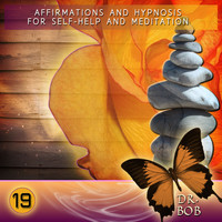 Dr. Bob - Affirmations and Hypnosis for Self Help and Meditation 19