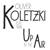 Oliver Koletzki - Up In The Air
