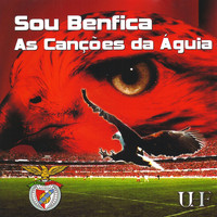 UHF - Sou Benfica - As Canções da Águia