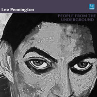Lee Pennington - People from the Underground