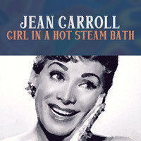 Jean Carroll - Girl in a Hot Steam Bath