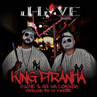J-Love (feat. Ag da Coroner) - King Piranhas (feat. Ag da Coroner) (Explicit)