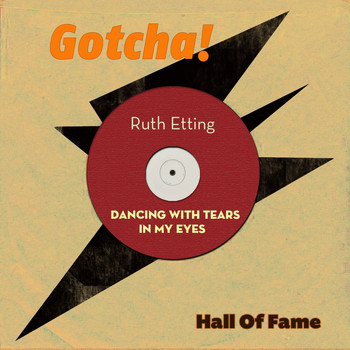 Ruth Etting - Dancing With Tears in My Eyes (Hall of Fame)