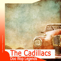 The Cadillacs - Doo Wop Legends: The Cadillacs