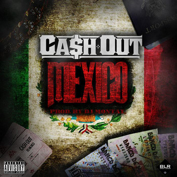 Ca$h Out - Mexico (Explicit)