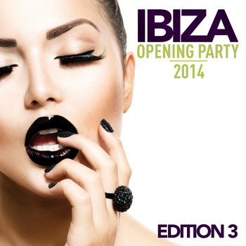 Various Artists - Ibiza Opening Party 2014 (Explicit)