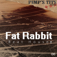Fat Rabbit - Beat House 2