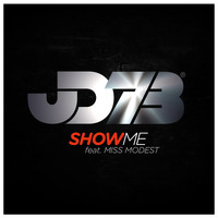 JD73 - Show Me (feat. Miss Modest)