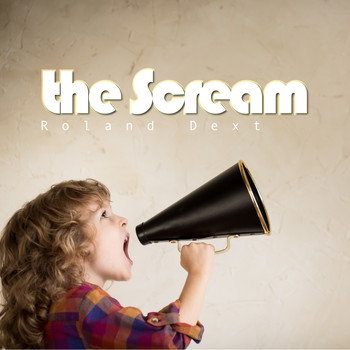 Roland Dext - The Scream