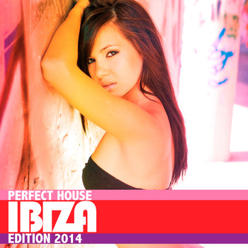 Various Artists - Perfect House Ibiza Edition 2014