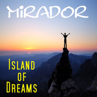 Mirador - Island of Dreams