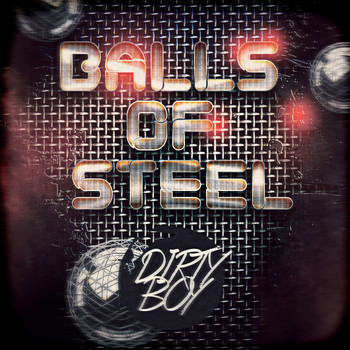 Dirty Boy - Balls of Steel
