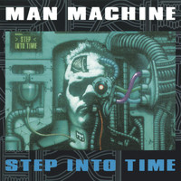 Man Machine - Step Into Time