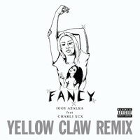 Iggy Azalea - Fancy (Yellow Claw Remix [Explicit])