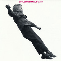 Little Mary Mixup - Sway
