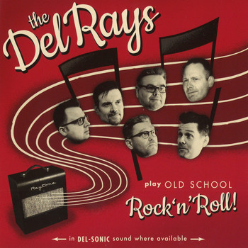 The Del Rays - Play Old School Rock'n'Roll