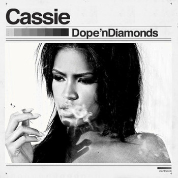 Cassie - Dope 'n Diamonds