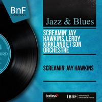 Screamin' Jay Hawkins, Leroy Kirkland et son orchestre - Screamin' Jay Hawkins