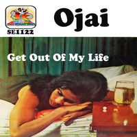 Ojai - Get Out of My Life