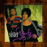 Sister Sister - Little Bit Of Texas, Little Bit Of Mexico