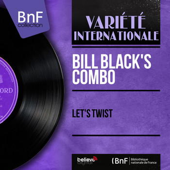 Bill Black's Combo - Let's Twist