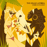 The Grand Astoria - Who's in Charge?