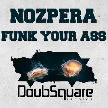 NozPera - Funk Your Ass