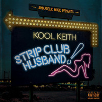 Kool Keith - Strip Club Husband (Explicit)