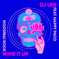 Dj LBR - Wine It Up (Moombai Rock)