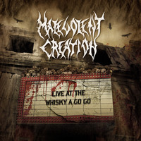 Malevolent Creation - Live At The Whisky A Go Go