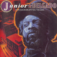 Junior Delgado - Raggamuffin Year