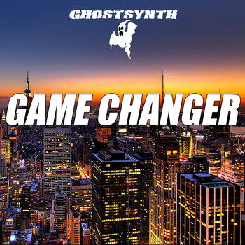 Ghostsynth - Game Changer - Single