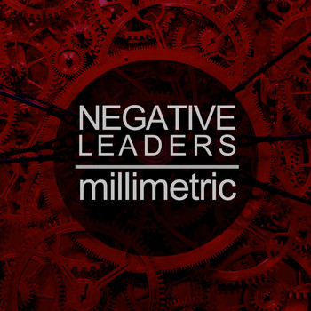 Millimetric - Negative Leaders - EP