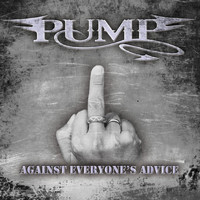 PUMP - Against Everyone's Advice