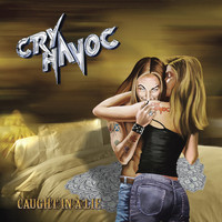 Cry Havoc - Caught In A Lie