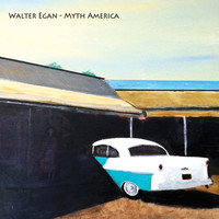 Walter Egan - Myth America