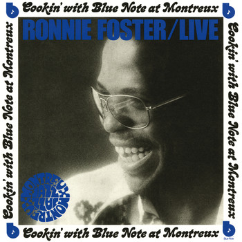 Ronnie Foster - Live: Cookin' With Blue Note At Montreux