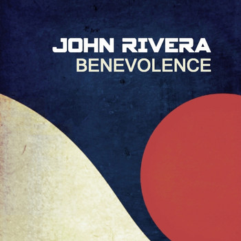 John Rivera - Benevolence