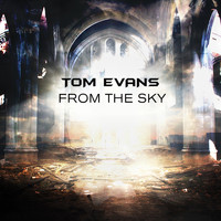 Tom Evans - From the Sky