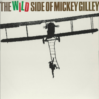 Mickey Gilley - The Wild Side of Mickey Gilley