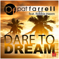 Pat Farrell - Dare to Dream