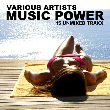 Various Artists - Music Power (15 Unmixed Traxx)