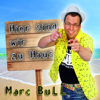 Marc Bull - Hier sind wir zu Haus