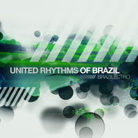 United Rhythms Of Brazil - Brazilectro