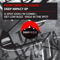 From Drop Till Dawn - Deep Impact EP (Explicit)