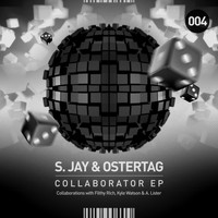 S. Jay & Ostertag - Collaborator EP